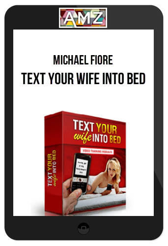 Michael Fiore – Text Your Wife Into Bed