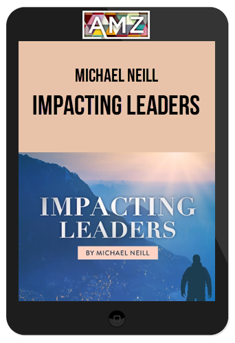 Michael Neill – Impacting Leaders