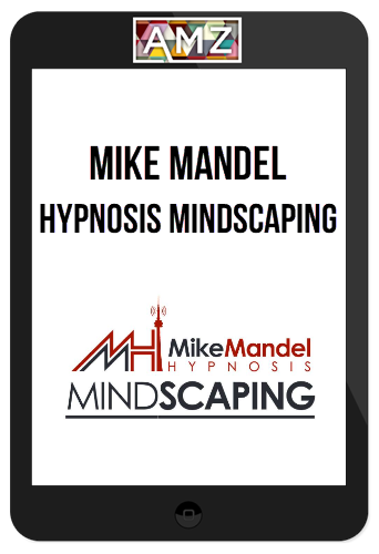 Mike Mandel – Hypnosis Mindscaping