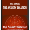 Mike Mandel – The Anxiety Solution