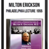 Milton Erickson – Philadelphia Lecture 1955