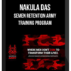 Nakula Das – Semen Retention Army Training Program