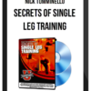 Nick Tumminello – Secrets of Single Leg Training