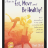 Paul Chek – How to Eat, Move and Be Healthy