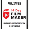 Paul Xavier – 14 Day Filmmaker: Learn Pro Content Creation In Just 14 Days