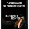 Playboy Paradox – The 28 Laws Of Seduction