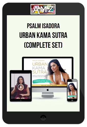 Psalm Isadora – Urban Kama Sutra (Complete Set)