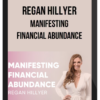 Regan Hillyer – Manifesting Financial Abundance