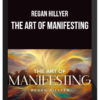 Regan Hillyer – The Art of Manifesting