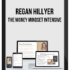 Regan Hillyer – The Money Mindset Intensive