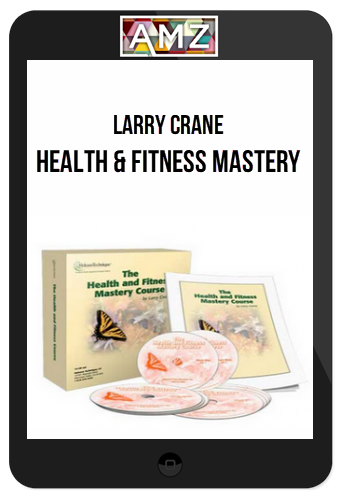 Larry Crane – Health and Fitness Mastery