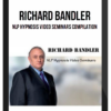 Richard Bandler – NLP Hypnosis Video Seminars Compilation