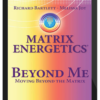 Richard Bartlett & Melissa Joy Jonsson – Beyond Matrix Energetics