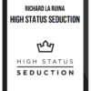 Richard La Ruina – High Status Seduction