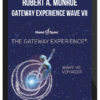 Robert A. Monroe – Gateway Experience Wave VII – Voyager