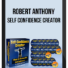 Robert Anthony – Self-Confidence Creator