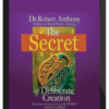 Robert Anthony – The Secret of Deliberate Creation