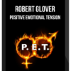 Robert Glover – Positive Emotional Tension