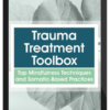 Rochelle Calvert – Trauma Treatment Toolbox – Top Mindfulness Techniques and Somatic-Based Practices