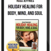 Ross Jeffries – Holiday Healing For Body, Mind, and Soul