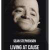 Sean Stephenson – Living At Cause