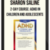 Sharon Saline - 2-Day Course: ADHD in Children and Adolescents