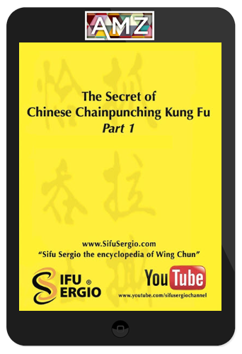 Sifu Sergio – The Secret of Chinese Chain Punching