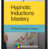 Solutions In Mind – Hypnotic Inductions Mastery