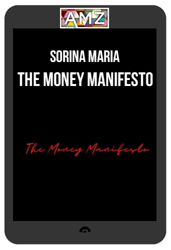 Sorina Maria – The Money Manifesto