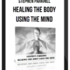 Stephen Parkhill – Healing The Body Using The Mind