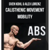 Sven Kohl & Alex Lorenz – Calisthenic Movement – Mobility