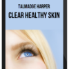 Talmadge Harper – Clear Healthy Skin