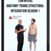 Tom Myers – Anatomy Trains Structural Integration Session 1