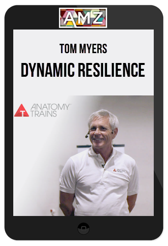 Tom Myers – Dynamic Resilience