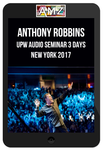 Tony Robbins – UPW Audio Seminar 3 Days New York 2017