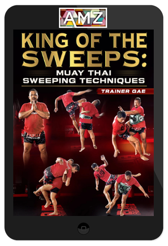 Trainer Gae – King of the Sweeps: Muay Thai Sweeping Techniques