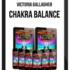 Victoria Gallagher – Chakra Balance