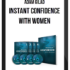 Adam Gilad – Instant Confidence With Women