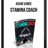 Adam Vance – Stamina Coach