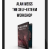 Alan Weiss – The Self-Esteem Workshop