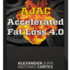 Alexander Cortes – AJAC Accelerated Fat Loss 4.0