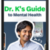 Alok Kanojia – Dr. K's Guide to Mental Health