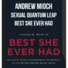 Andrew Mioch – Sexual Quantum Leap – Best She Ever Had