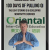 Andrew Nugent-Head – 100 Days of Pulling Qi: The Eight Storing Qi & Developing Sensitivity Exercises