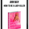 Ann May – How To Be A Lady Killer