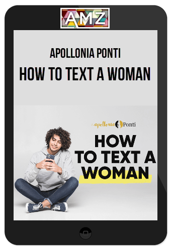 Apollonia Ponti – How to Text a Woman