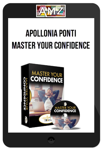 Apollonia Ponti – Master Your Confidence
