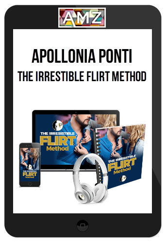 Apollonia Ponti – The Irrestible Flirt Method