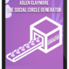 Aslen Claymore – The Social Circle Generator