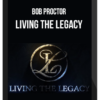 Bob Proctor – Living the Legacy